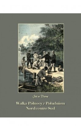 Walka Północy z Południem. Nord contre Sud - Jules Verne - Ebook - 978-83-7639-302-5