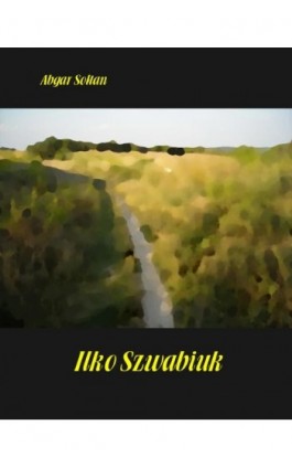 Ilko Szwabiuk - Abgar Sołtan - Ebook - 978-83-7639-297-4