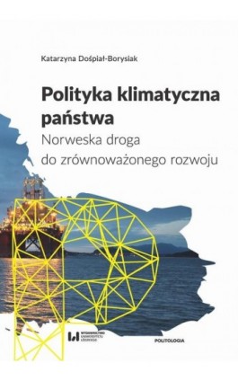 Polityka klimatyczna państwa - Katarzyna Dośpiał-Borysiak - Ebook - 978-83-8142-256-7