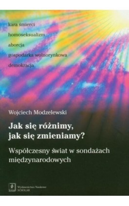 Jak się różnimy jak się zmieniamy? - Wojciech Modzelewski - Ebook - 978-83-7383-360-9