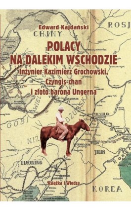 Polacy na Dalekim Wschodzie - Edward Kajdański - Ebook - 978-83-05-13639-6