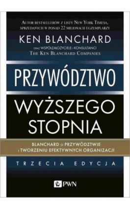 Przywództwo wyższego stopnia - Ken Blanchard - Ebook - 978-83-01-22026-6