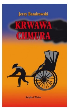 Krwawa chmura - Jerzy Bandrowski - Ebook - 978-83-05-13681-5