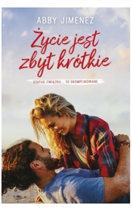 Życie jest zbyt krótkie - Abby Jimenez - Ebook - 978-83-287-1896-8