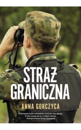 Straż graniczna - Anna Gorczyca - Ebook - 978-83-287-1885-2