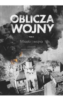 Oblicza Wojny. Tom 3 - Ebook - 978-83-8220-557-2