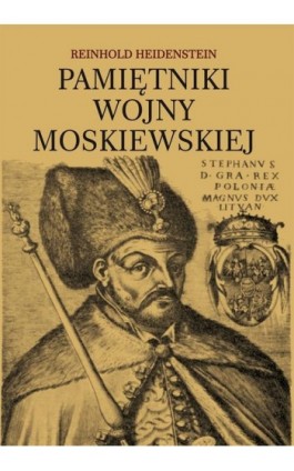 Pamiętniki wojny moskiewskiej - Opracowanie Graficzne Jerzy Rozwadowski - Ebook - 978-83-05-13656-3