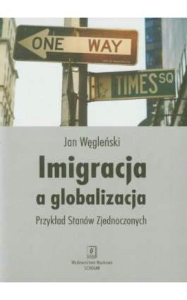 Imigracja a globalizacja - Jan Węgleński - Ebook - 978-83-7383-599-3