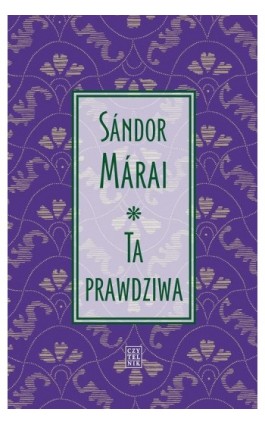 Ta prawdziwa - Sandor Marai - Ebook - 978-83-07-03531-4