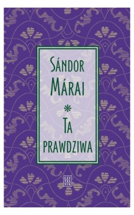 Ta prawdziwa - Sandor Marai - Ebook - 978-83-07-03531-4