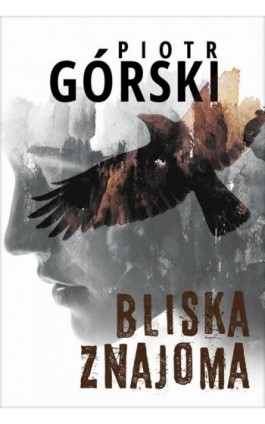 Bliska znajoma - Piotr Górski - Ebook - 978-83-276-7903-1