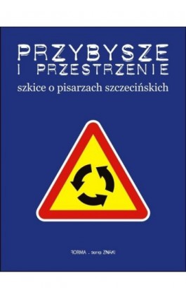 Przybysze i przestrzenie - Artur Daniel Liskowacki - Ebook - 978-83-66759-57-2