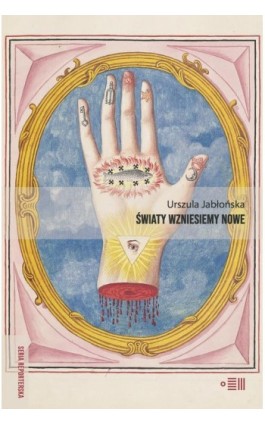Światy wzniesiemy nowe - Urszula Jabłońska - Ebook - 978-83-66778-32-0