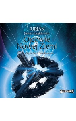 Ojcowie nowej Ziemi - Janusz Jurgielewicz - Audiobook - 978-83-8271-011-3