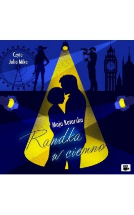 Randka w ciemno - Maja Kotarska - Audiobook - 978-83-67021-48-7