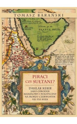 Piraci czy sułtani? - Tomasz Barański - Ebook - 978-83-235-5156-0