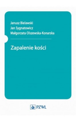 Zapalenie kości - J. Bielawski - Ebook - 978-83-200-6500-8