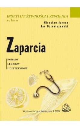 Zaparcia. Porady lekarzy i dietetyków - Mirosław Jarosz - Ebook - 978-83-200-6547-3