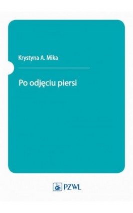 Po odjęciu piersi - Krystyna Mika - Ebook - 978-83-200-6499-5