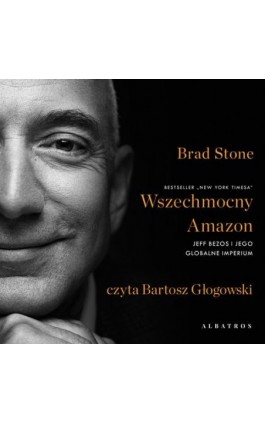 WSZECHMOCNY AMAZON. JEFF BEZOS I JEGO GLOBALNE IMPERIUM - Brad Stone - Audiobook - 978-83-8215-730-7