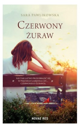 Czerwony żuraw - Sara Pawlikowska - Ebook - 978-83-8219-628-3