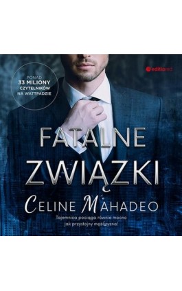 Fatalne związki - Celine Mahadeo - Audiobook - 978-83-283-8007-3