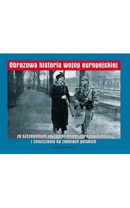 Obrazowa historia Wojny europejskiej - Bracia Worzałłów - Ebook - 978-83-05-13673-0