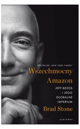 WSZECHMOCNY AMAZON. JEFF BEZOS I JEGO GLOBALNE IMPERIUM - Brad Stone - Ebook - 978-83-8215-795-6