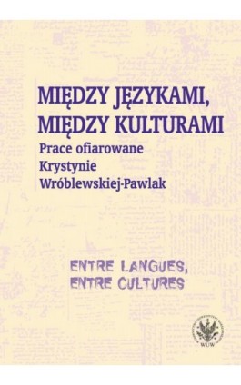 Między językami, między kulturami/Entre langues, entre cultures - Ebook - 978-83-235-5149-2