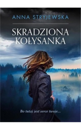 Skradziona kołysanka - Anna Stryjewska - Ebook - 978-83-67102-08-7