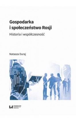 Gospodarka i społeczeństwo Rosji - Natasza Duraj - Ebook - 978-83-8220-672-2