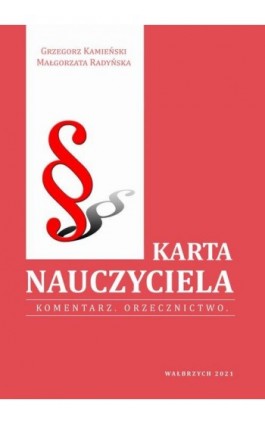 Karta nauczyciela. Komentarz.Orzecznictwo. - Grzegorz Kamieński - Ebook - 978-83-63839-69-7