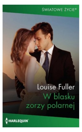 W blasku zorzy polarnej - Louise Fuller - Ebook - 978-83-276-7464-7