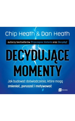 Decydujące momenty - Chip Heath - Audiobook - 978-83-8231-109-9