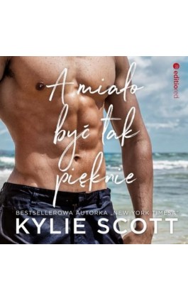 A miało być tak pięknie - Kylie Scott - Audiobook - 978-83-283-8623-5