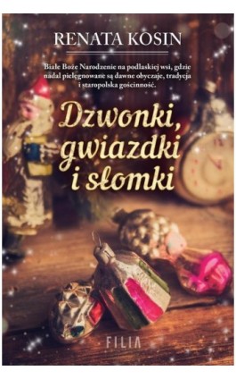 Dzwonki gwiazdki i słomki - Renata Kosin - Ebook - 978-83-8195-790-8