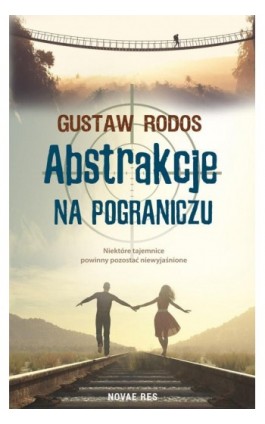 Abstrakcje na pograniczu - Gustaw Rodos - Ebook - 978-83-8219-502-6