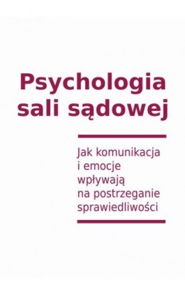 Psychologia sali sądowej - Magdalena Najda - Ebook - 978-83-66720-73-2