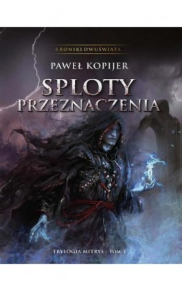 Sploty Przeznaczenia - Paweł Kopijer - Ebook - 978-83-954658-5-7
