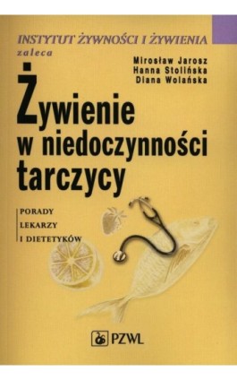 Żywienie w niedoczynności tarczycy - Mirosław Jarosz - Ebook - 978-83-200-6561-9
