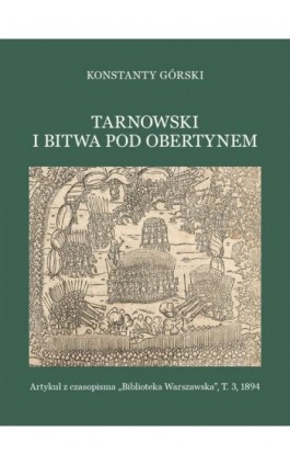 Tarnowski i bitwa pod Obertynem - Konstanty Górski - Ebook - 978-83-66315-91-4