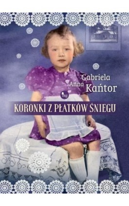 Koronki z płatków śniegu - Gabriela Anna Kańtor - Ebook - 978-83-7779-385-5