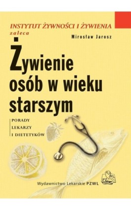 Żywienie osób w wieku starszym - M. Jarosz - Ebook - 978-83-200-6556-5