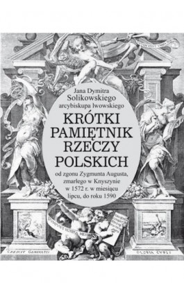 Krótki pamiętnik rzeczy polskich - Jan Dymitr Solikowski - Ebook - 978-83-05-13705-8