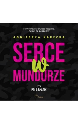 Serce w mundurze - Agnieszka Karecka - Audiobook - 978-83-960499-8-8