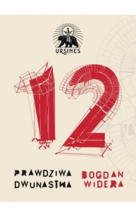 Prawdziwa dwunastka - Bogdan Widera - Ebook - 978-83-953378-5-7