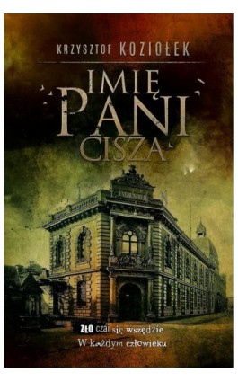 Imię Pani Cisza - Krzysztof Koziołek - Ebook - 978-83-956315-7-3