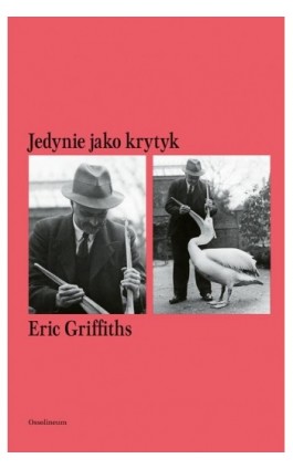 Jedynie jako krytyk - Eric Griffiths - Ebook - 978-83-66267-73-2