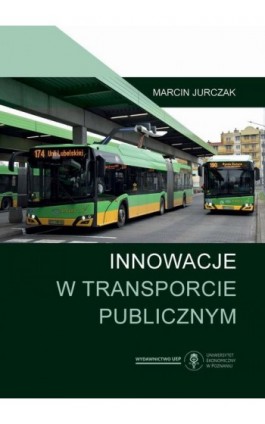 Innowacje w transporcie publicznym - Marcin Jurczak - Ebook - 978-83-8211-097-5