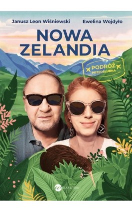 Nowa Zelandia. Podróż przedślubna - Janusz Leon Wiśniewski - Ebook - 978-83-8032-592-0